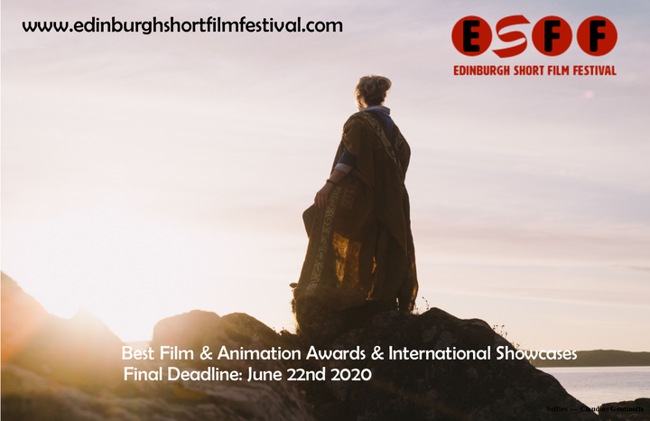 Final Deadline for entry to the 2020 Edinburgh Short Film Festival 8
